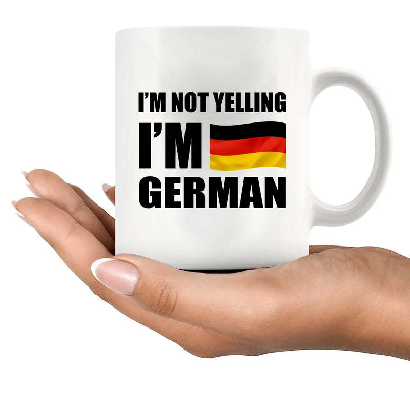 I'm Not Yelling I'm German Ceramic Mug 11 oz White - Panvola