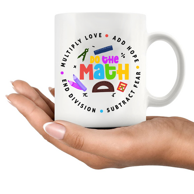 Love Hope Fear Do The Math Ceramic Mug 11 oz White