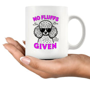 Poodle No Fluffs Given Ceramic Mug 11 oz White - Panvola