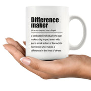 Difference Maker Definition Ceramic Mug 11 oz White - Panvola