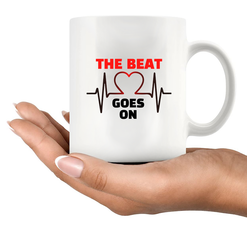 The Beat Goes On Ceramic Mug 11 oz White