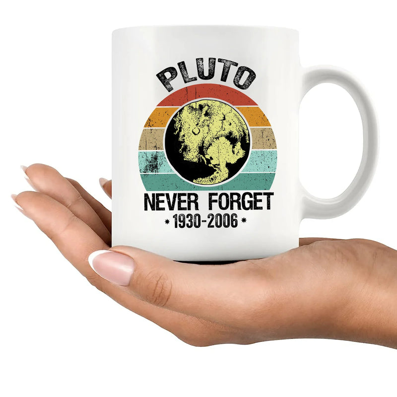 Never Forget Pluto Ceramic Mug 11 oz White - Panvola