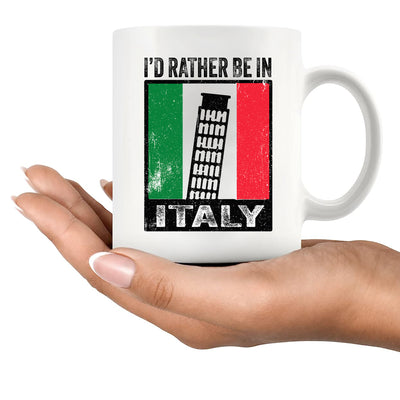 I’d Rather Be In Italy Ceramic Mug 11 oz white