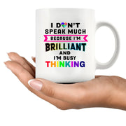I Don’t Speak Much Brilliant Ceramic Mug 11 oz White - Panvola