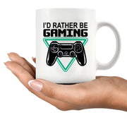 I’d Rather Be Gaming Ceramic Mug 11 oz White - Panvola