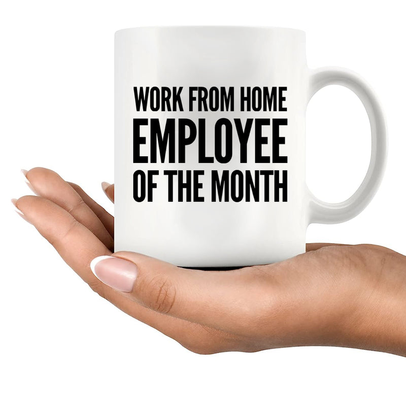 Work from Home Employee Of The Month Mug 11 oz White
