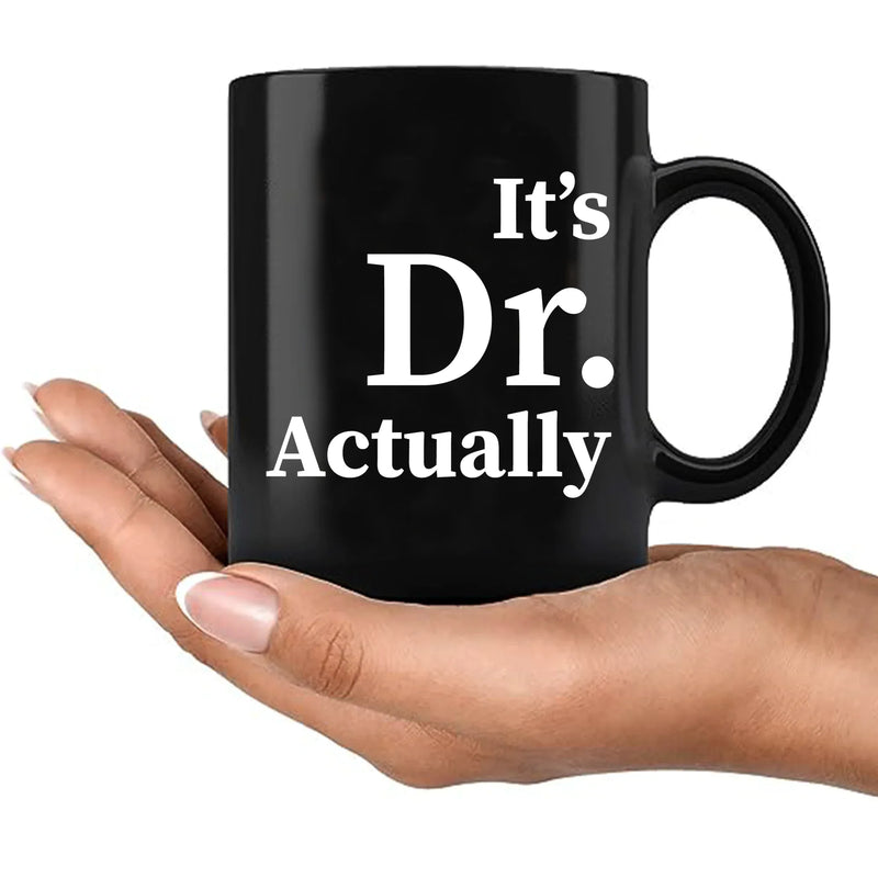 It's Doctor Actually Ceramic Mug 11 oz Black - Panvola