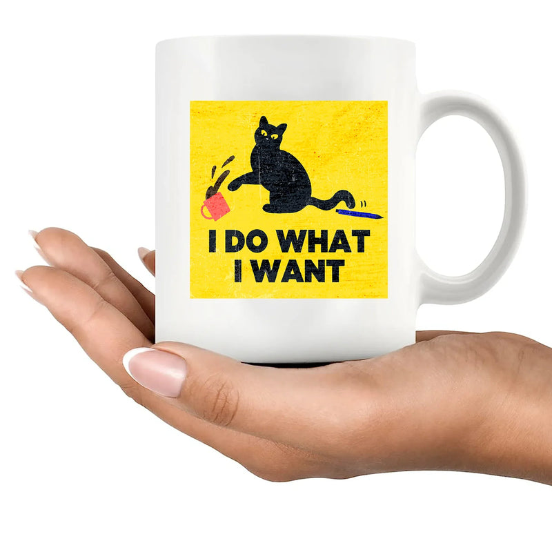I Do What I Want Ceramic Mug 11 oz White - Panvola
