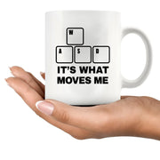 It’s What Moves Me Ceramic Mug 11 oz White - Panvola