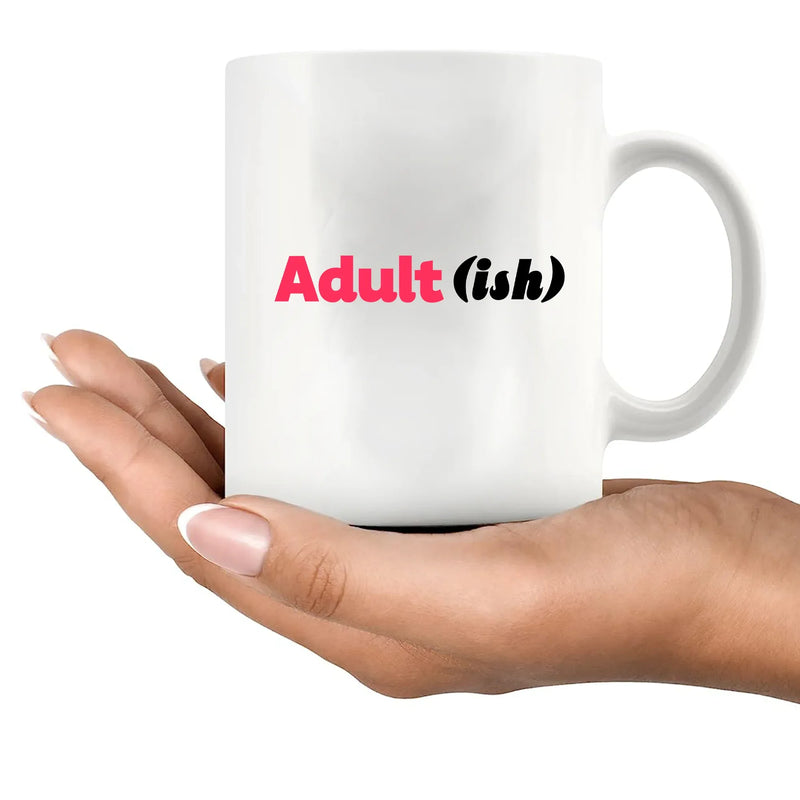 Adult-ish Ceramic Mug 11 oz White - Panvola
