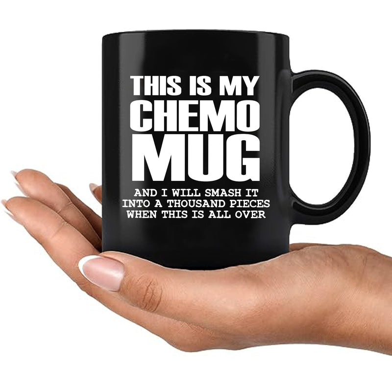 This Is My Chemo Mug Ceramic Mug 11 oz Black.