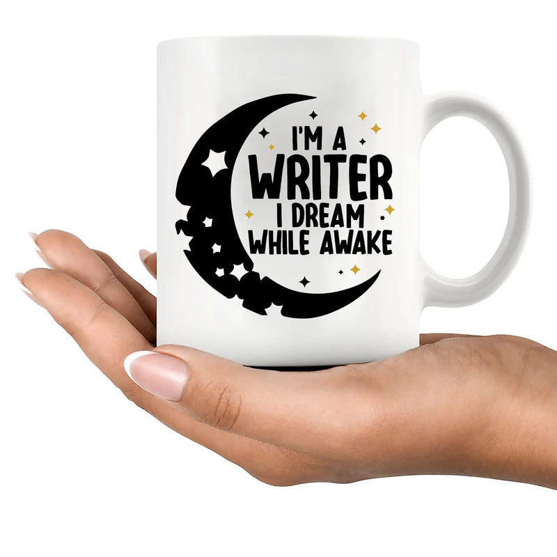 I'm a Writer I Dream While Awake Ceramic Mug 11 oz White - Panvola