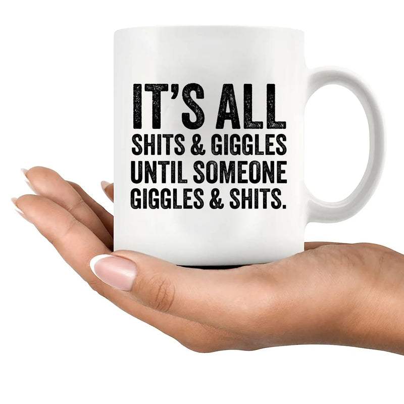 Its All Shits and Giggles Ceramic Mug 11 oz White - Panvola