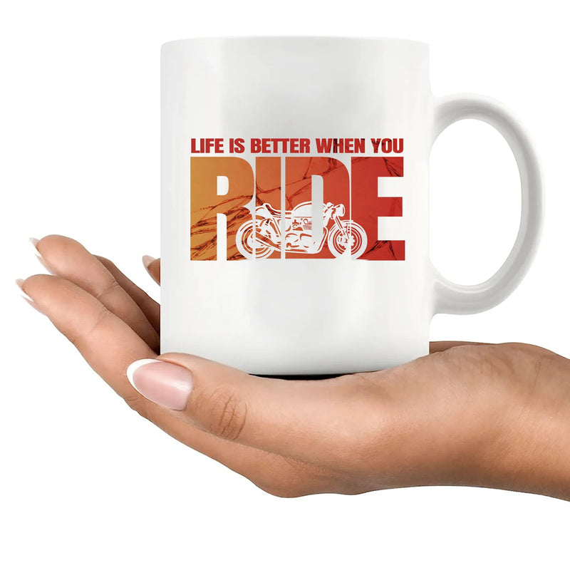 Life Is Better When You Ride Ceramic Mug 11 oz White - Panvola