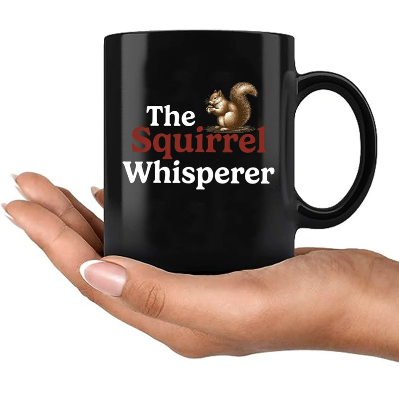 The Squirrel Whisperer Ceramic Mug 11 oz Black - Panvola