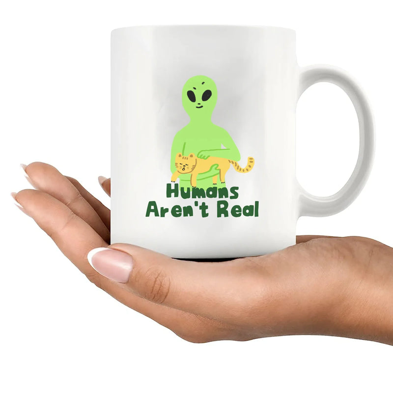Humans Aren't Real Ceramic Mug 11 oz White - Panvola