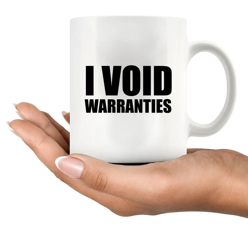 I Void Warranties Ceramic Mug 11 oz White - Panvola
