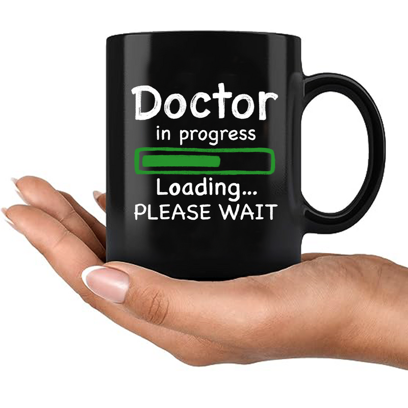 Doctor in Progress Loading Ceramic Mug 11 oz Black