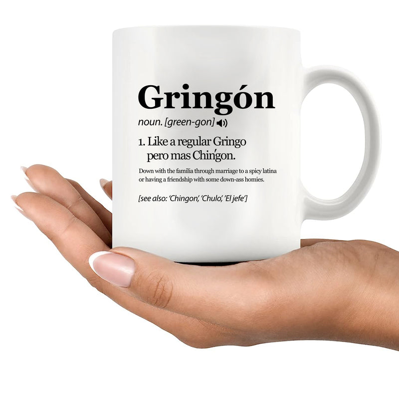 Gringon Green-gon Like A Regular Gringo Pero Mas Chingon Ceramic Mug 11 oz White