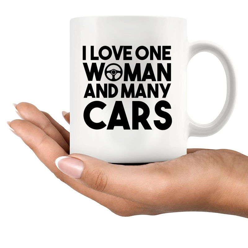 I Love One Woman And Many Cars Ceramic Mug 11 oz White