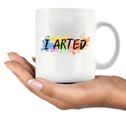 I Arted Artist Ceramic Mug 11 oz White - Panvola