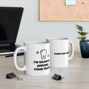 Personalized I’m Silently Judging Your Teeth Ceramic Mug 11 oz White - Panvola