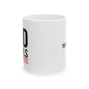 Personalized Dad Of Girls Outnumbered Ceramic Mug 11 oz White.