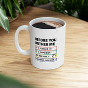 Personalized Before You Bother Me Customized Ceramic Mug 11 oz White - Panvola