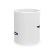 Personalized I Purple You Ceramic Mug 11 oz White - Panvola