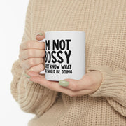 Personalized I'm Not Bossy Just Know What You Should Be Doing Customized Ceramic Mug 11 oz White - Panvola