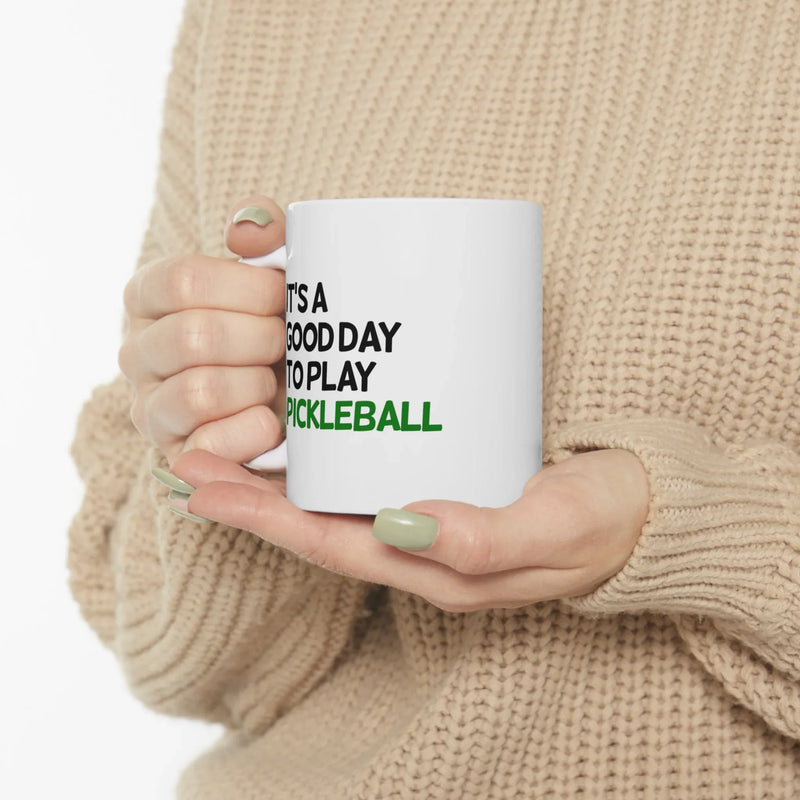 Personalized It’s A Good Day To Play Pickleball Ceramic Mug 11 oz White - Panvola