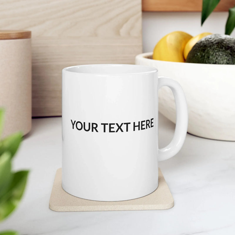 Personalized A Job Made Us Coworkers But Our Potty Mouths And Inappropriate Conversations Made Us Friends Customized Ceramic Mug 11 oz White - Panvola