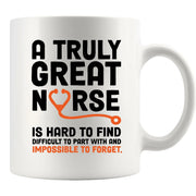 A Truly Great Nurse is Hard To Find Nurses Gifts Ceramic Mug 11 oz White - Panvola
