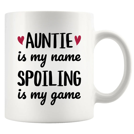 Auntie Is My Name Spoiling Is My Game Ceramic Mug 11 oz White - Panvola