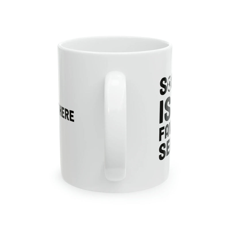 Personalized Soccer Is My Favorite Season Ceramic Mug 11oz - Panvola