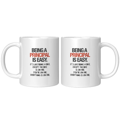 Being a Principal is Easy Except the Bike is on Fire Coffee Mug 11 oz White