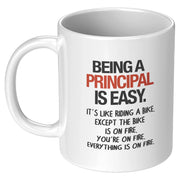 Being a Principal is Easy Except the Bike is on Fire Coffee Mug 11 oz White - Panvola