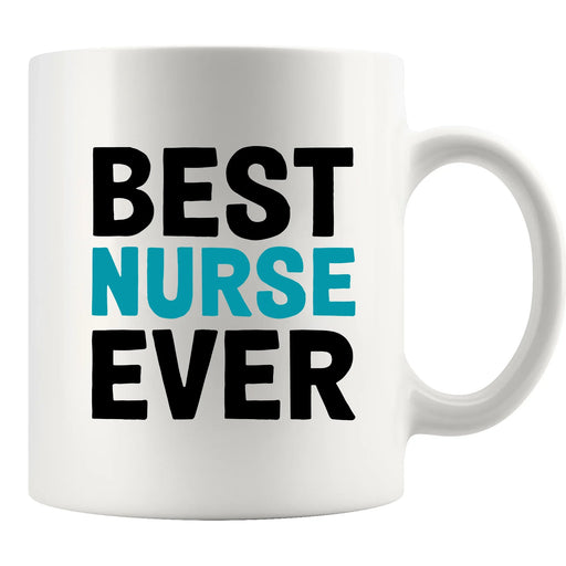 Best Nurse Ever Ceramic Mug 11 oz White - Panvola