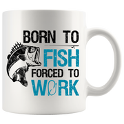Born To Fish Forced To Work Fishing Coffee Mug 11oz White.