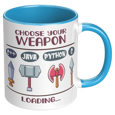 Choose Your Weapon Loading Computer Programming Coffee Mug 11 oz