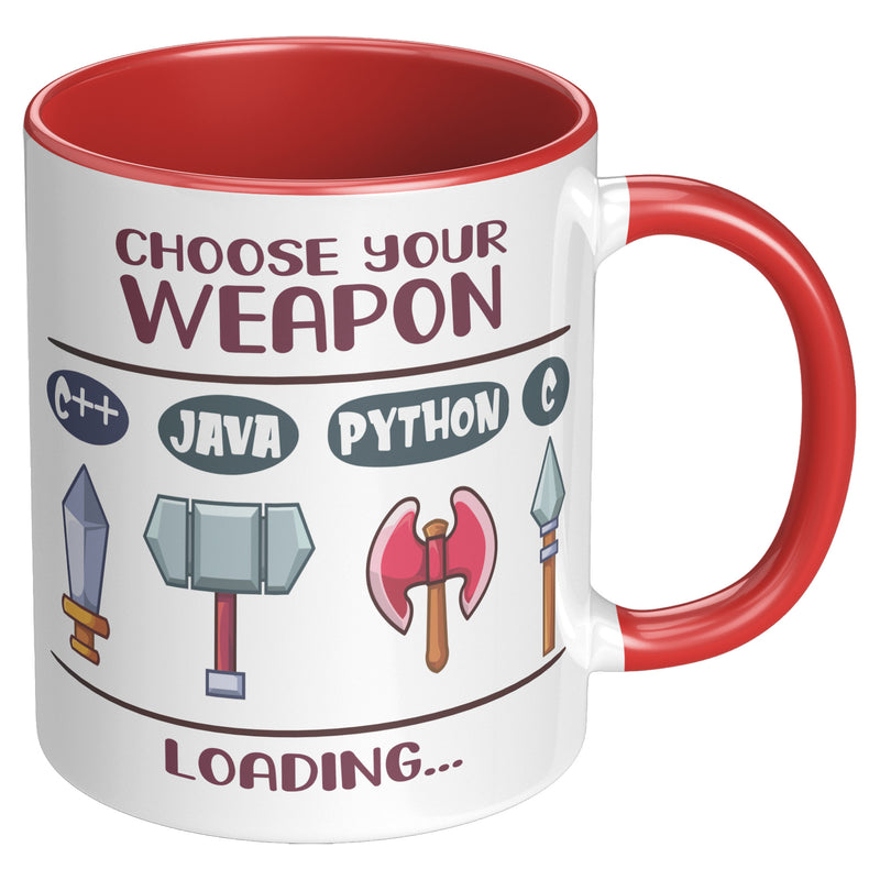 Choose Your Weapon Loading Computer Programming Coffee Mug 11 oz