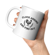Cluck Around and Find Out Ceramic Mug 11 oz White - Panvola