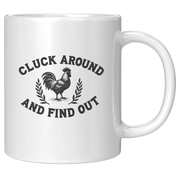 Cluck Around and Find Out Ceramic Mug 11 oz White - Panvola