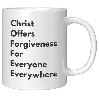 Coffee Christ Offers Forgiveness For Everyone Everywhere Mug Inspirational Novelty Gift Idea for Christian Preacher Pastor Clergy Woman Man 11 oz Coffee Mug