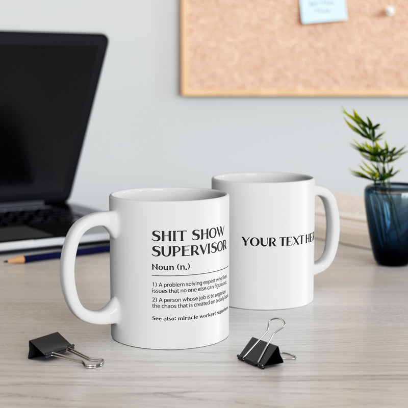 Personalized Shit Show Supervisor Ceramic Mug 11 oz White