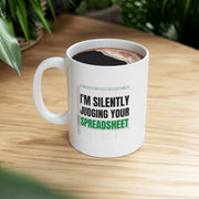 Personalized I'm Silently Judging Your Spreadsheet Ceramic Mug 11 oz White - Panvola