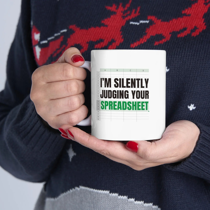 Personalized I'm Silently Judging Your Spreadsheet Ceramic Mug 11 oz White - Panvola