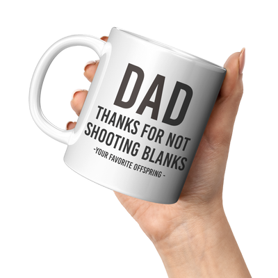 Dad_Thanks_For_Not_Shooting_Blanks_Your__11oz_White_LH_Model_Mockup.png