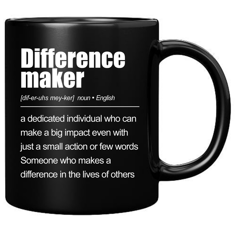 Difference Maker Definition Ceramic Mug 11 oz Black