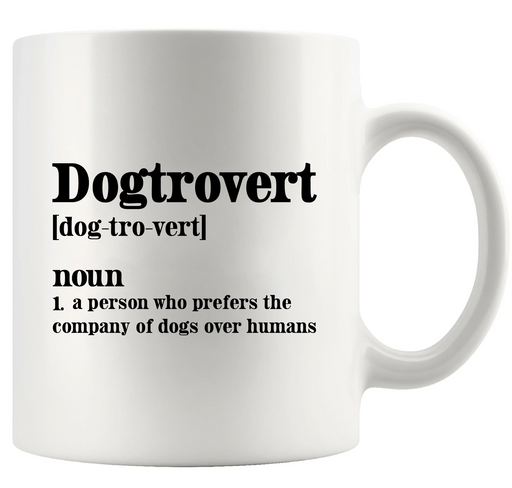 Dogtrovert Definition Ceramic Mug 11 oz White - Panvola